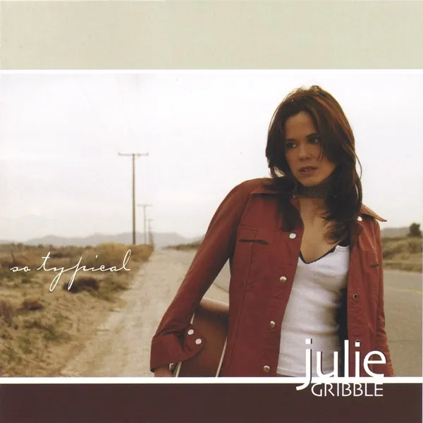 Julie Gribble — So Typical cover