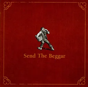 Send the Beggar — Send the Beggar cover