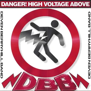 The Deven Berryhill Band — Danger! High Voltage Above cover