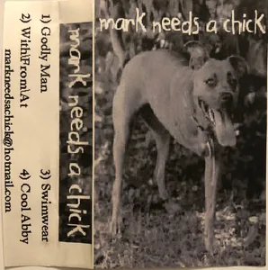 Mark Needs a Chick — Mark Needs a Chick cover