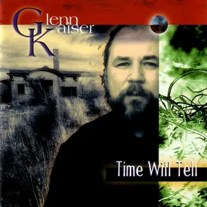 Glenn Kaiser — Time Will Tell cover