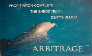 Arbitrage — Propitiation Complete: The Shedding Of Dietys Blood cover