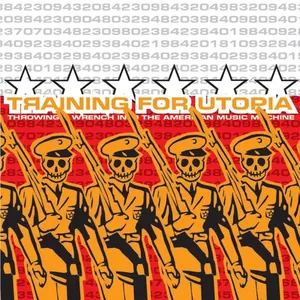 Training for Utopia — Throwing a Wrench into the American Music Machine cover
