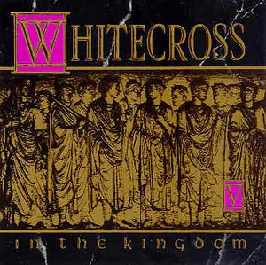 Whitecross — In the Kingdom cover