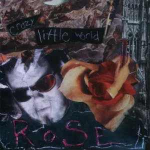 Rose — Crazy Little World cover