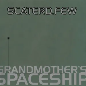 Scaterd Few — Grandmother's Spaceship cover