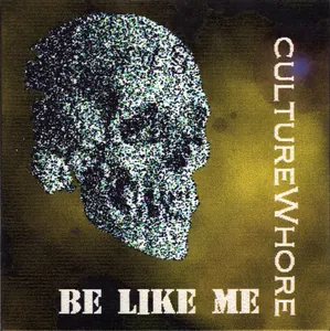 Culture Whore — Be Like Me cover
