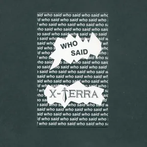X-Terra — Who Said cover