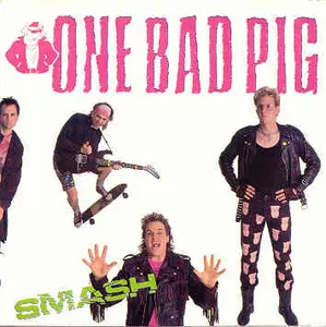 One Bad Pig — Smash cover