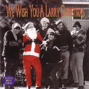 Larry Norman — We Wish You A Larry Christmas cover