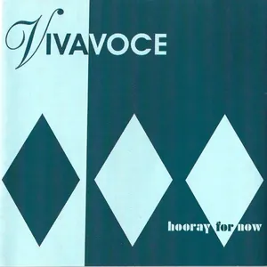 Viva Voce — Hooray for Now cover