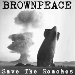 Brown Peace — Save the Roaches cover
