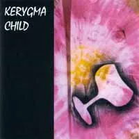 Kerygma Child — Kerygma Child cover