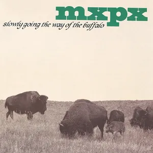MxPx — Slowly Going the Way of the Buffalo cover