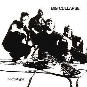 Big Collapse — Prototype cover