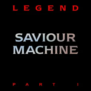 Saviour Machine — Legend Part I cover