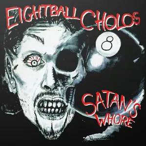 Eightball Cholos — Satan's Whore cover